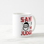 Santa Why You Be Judgin' Funny Kaffeetasse (VorderseiteRechts)