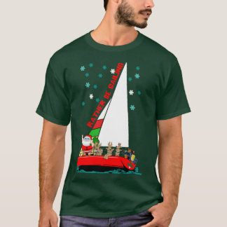 Santa würde lieber an Weihnachten segeln T-Shirt