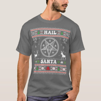 Santa Xmas Funny Hail Santa Ugly Weihnachtskraut T-Shirt