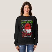 Santa Xmas Pajamas Be Nice To The Body Guard Chris Sweatshirt (Vorne ganz)
