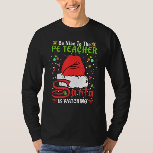 Santa Xmas Pajamas Be Nice To The Pe Teacher Chris T-Shirt (Vorderseite)