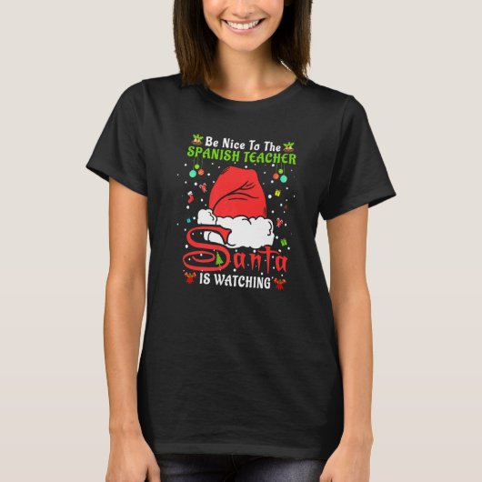 Santa Xmas Pajamas Be Nice To The Spanish Teacher T-Shirt (Vorderseite)