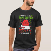 Santa Xmas Pajamas Be Nice To The Taxi Driver Chri T-Shirt (Vorderseite)