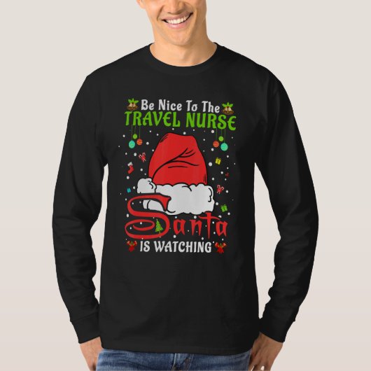 Santa Xmas Pajamas Be Nice To The Travel Nurse Chr T-Shirt (Vorderseite)