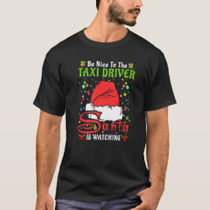 Santa Xmas Pyjama Sei nett zum Taxifahrer Chri T-Shirt