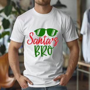 Santa's Bro T - Shirt