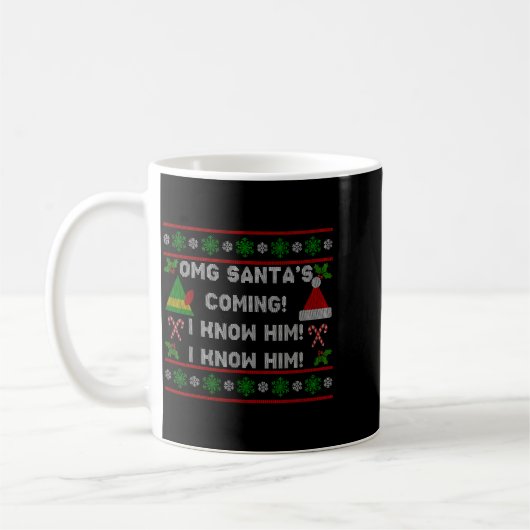Santa's Coming! I Know Him! Ugly Christmas Sweater Kaffeetasse (Links)