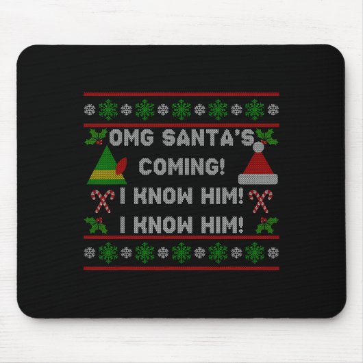 Santa's Coming! I Know Him! Ugly Christmas Sweater Mousepad (Vorne)