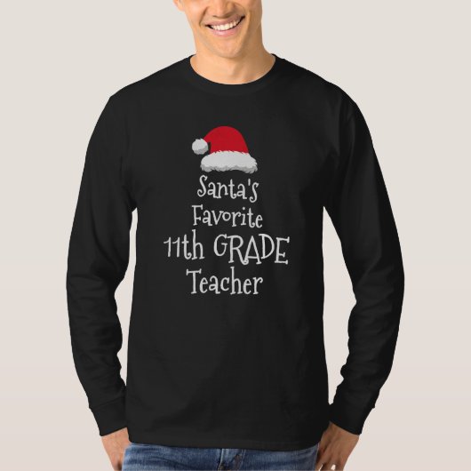 Santas Favorite 11th Grade Teacher Christmas T-Shirt (Vorderseite)