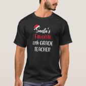 Santas Favorite 12th Grade Teacher Gift Christmas T-Shirt (Vorderseite)