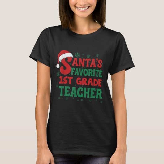 Santa's Favorite 1st Grade Teacher Christmas Holid T-Shirt (Vorderseite)