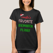 Santas Favorite Badminton Player Badminton Chris T-Shirt (Vorderseite)