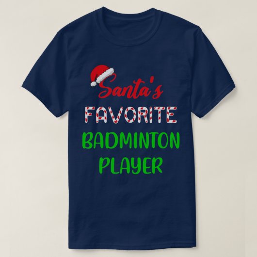 Santas Favorite Badminton Player Gift Badminton Ch T-Shirt (Design vorne)