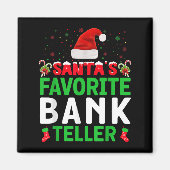 Santa's Favorite Bank Teller Christmas Matching Co Magnet (Vorne)