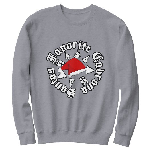 Santas Favorite Cabrona Weihnachten Sweatshirt