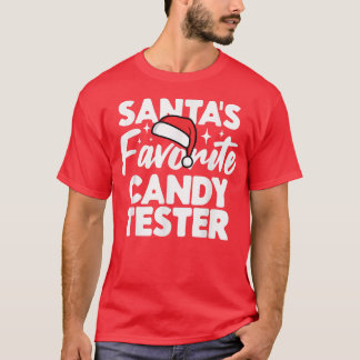 Santas Favorite Candy Tester Family Group Couple T-Shirt