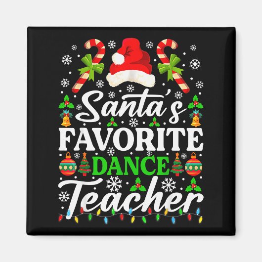 Santa's Favorite Dance Teacher Shirt Funny Christm Magnet (Vorne)