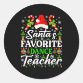 Santa's Favorite Dance Teacher Shirt Funny Christm Runder Aufkleber (Vorderseite)