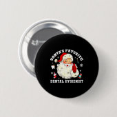 Santas Favorite Dental Hygienist Christmas Funny G Button (Vorne & Hinten)