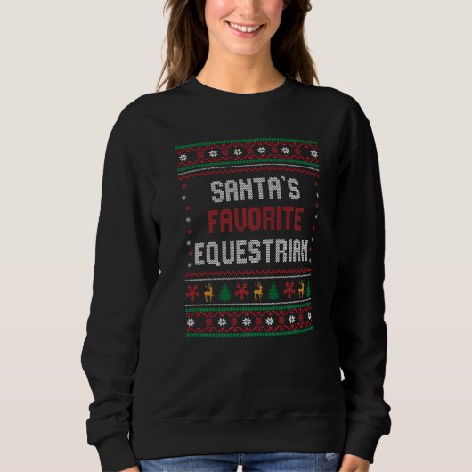 Santas Favorite Equestrian Equestrian Chritsmas Sweatshirt (Vorderseite)