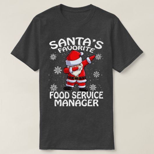 Santas Favorite Food Service Manager Weihnachten T-Shirt (Design vorne)