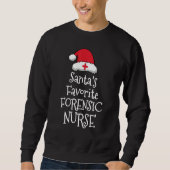 Santas Favorite Forensic Nurse   Christmas     Sweatshirt (Vorderseite)