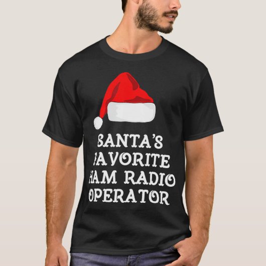 Santas Favorite Ham Radio Operator Gift Funny T-Shirt (Vorderseite)