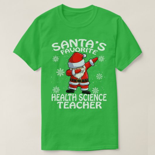 Santas Favorite Health Science Lehrerin Weihnachte T-Shirt (Design vorne)