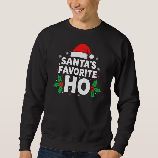 Santas Favorite HO Adult Funny Sweatshirt (Vorderseite)