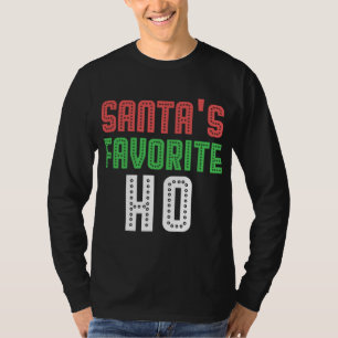 Santas Favorite Ho Funny Xmas Rowdy Unangemessen T-Shirt
