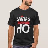 Santas Favorite Ho Rude Offensive Weihnachtsweihe T-Shirt (Vorderseite)