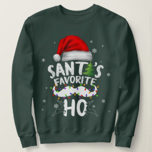 Santas Favorite Ho Santa Lieblings Ho Funny Girls Sweatshirt