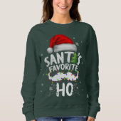 Santas Favorite Ho Santa Lieblings Ho Funny Girls Sweatshirt (Vorderseite)