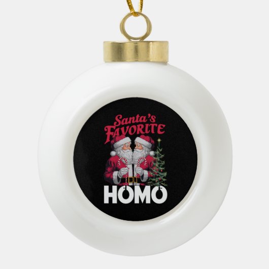 Santas Favorite Homo Gay Christmas LGBTQ Prix Keramik Kugel-Ornament (Vorderseite)