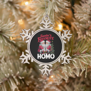 Santas Favorite Homo Gay Christmas LGBTQ Prix Schneeflocken Zinn-Ornament