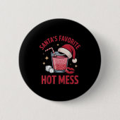 Santa's Favorite Hot Mess Christmas Funny Margarit Button (Vorderseite)