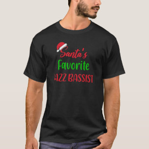 Santas Favorite Jazz Bassist jazz Bass Christi T-Shirt