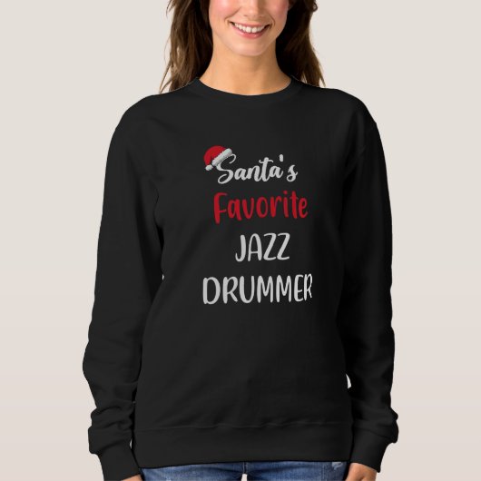 Santas Favorite Jazz Drummer Christmas jazz drum Sweatshirt (Vorderseite)