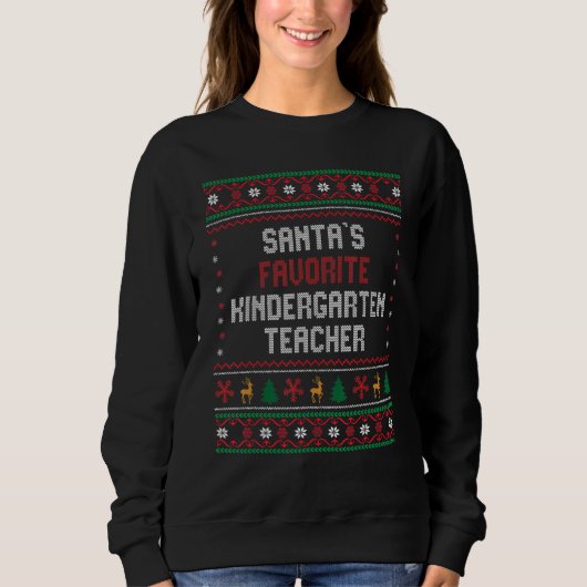 Santas Favorite Kindergarten Teacher Chritsm Sweatshirt (Vorderseite)