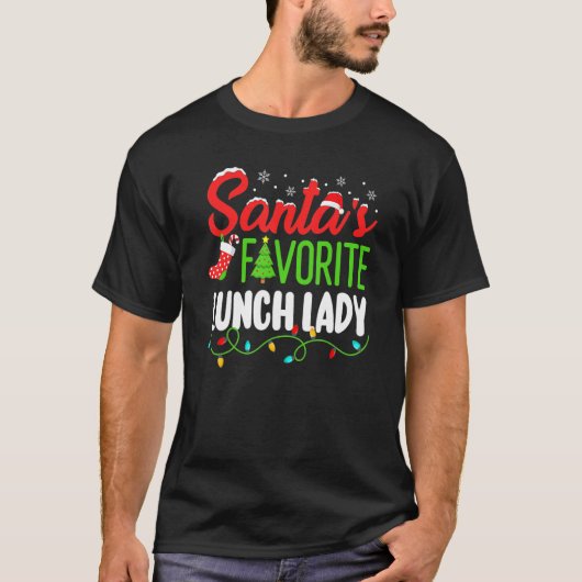 Santa's Favorite Lunch Lady Christmas School Elf W T-Shirt (Vorderseite)