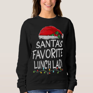 Santas Favorite Lunch Lady Weihnachtsmann Weihnach Sweatshirt