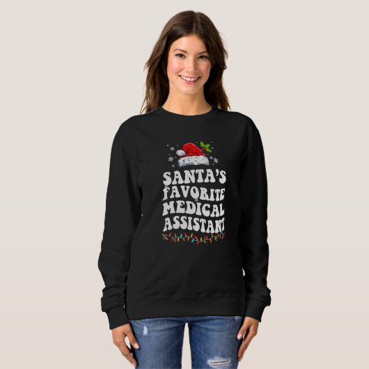 Santa's Favorite Medical Assistant Christmas   Ide Sweatshirt (Vorne ganz)