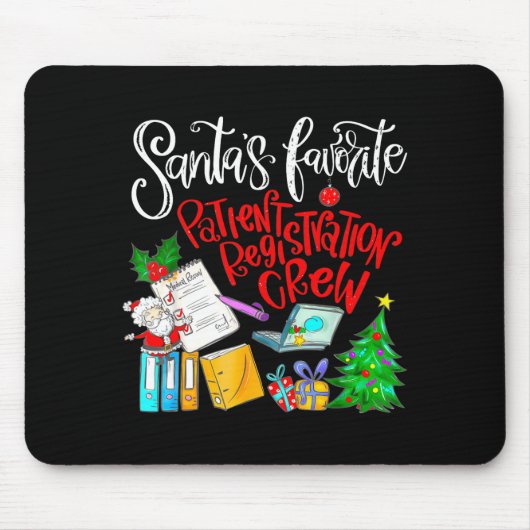 Santa's Favorite Patient Registration Crew Access Mousepad (Vorne)