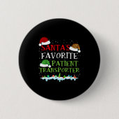 Santa's Favorite Patient Transrter Fun Christmas Button (Vorderseite)