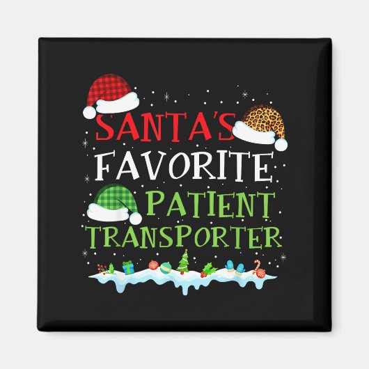 Santa's Favorite Patient Transrter Fun Christmas  Magnet (Vorne)