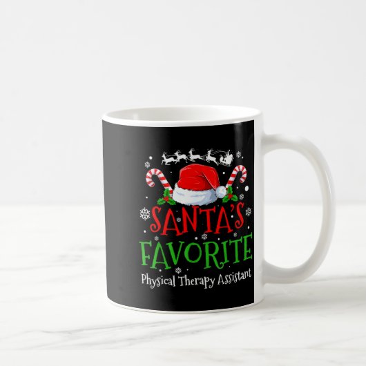 Santa's Favorite Physical Therapy Istant Christmas Kaffeetasse (Rechts)
