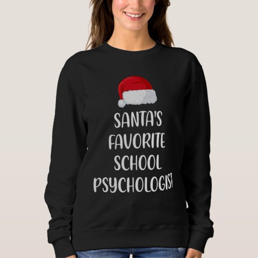 Santas Favorite School Psychologist Christmas Xmas Sweatshirt (Vorderseite)