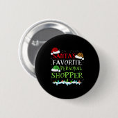 Santa's Favorite Shopper Fun Christmas Consultant  Button (Vorne & Hinten)