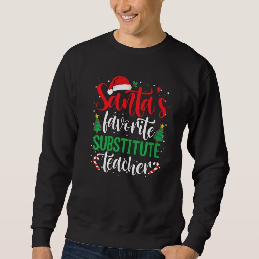 Santa's Favorite Substitute Teacher Christmas Sant Sweatshirt (Vorderseite)