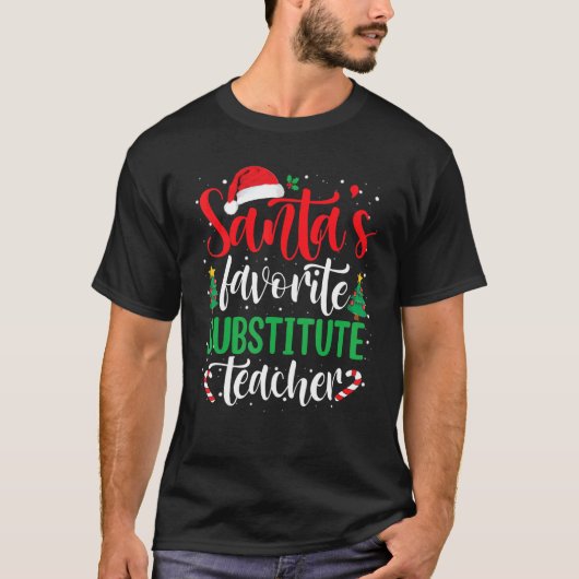 Santa's Favorite Substitute Teacher Christmas Sant T-Shirt (Vorderseite)